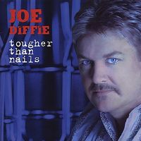 Joe Diffie - Tougher Than Nails